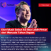 Elon Musk Sebut AI Bisa Lebih Pintar dari Manusia Tahun Depan